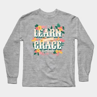 Learn With Grace - Homeschool Long Sleeve T-Shirt